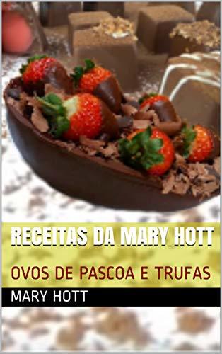 Product RECEITAS DA MARY HOTT: OVOS DE PASCOA E TRUFAS