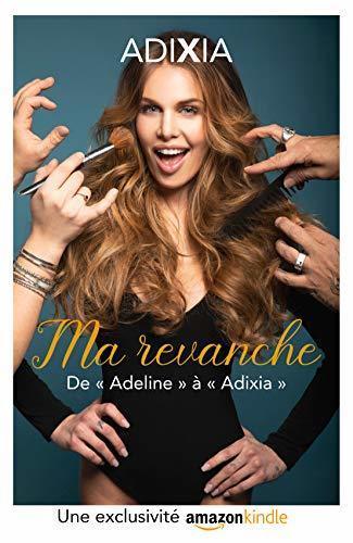 Books Ma revanche: De Adeline à Adixia