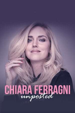 Movie Chiara Ferragni: Unposted