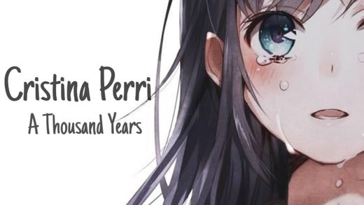Anime Video A Thousand Years - Christina  Perry