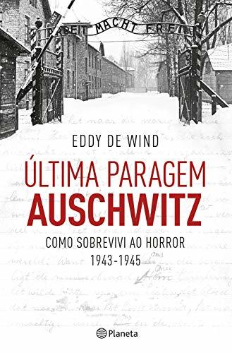 Libro Última Paragem Auschwitz