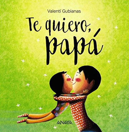 Te quiero, papá