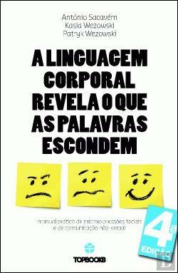 Libro A Linguagem Corporal Revela o que as Palavras Escondem  António Sacavém