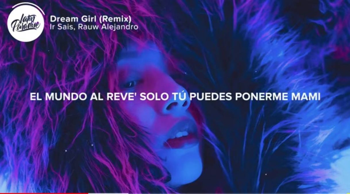 Music Ir Sais - Dream Girl (Remix) (Letra / Lyrics) Rauw Alejandro - YouTube