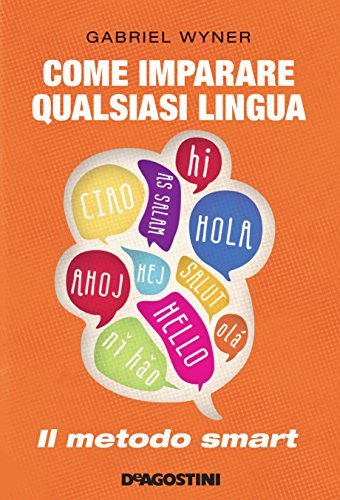 Libro Come imparare qualsiasi lingua: Il metodo smart