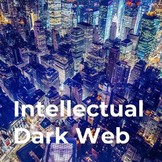 The Intelectual Dark Web Podcast