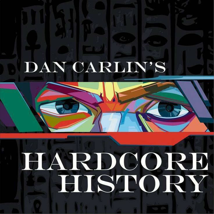 Fashion Dan Carlin's Hardcore History