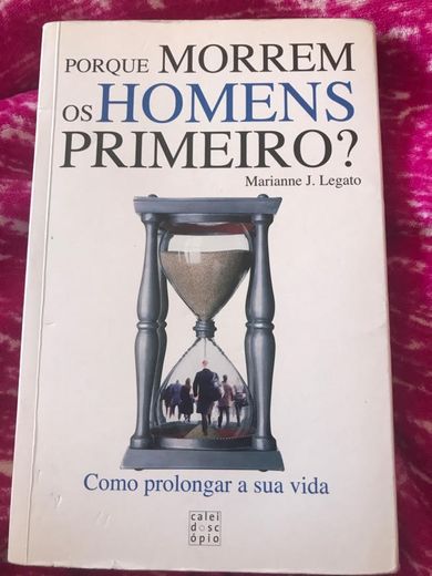 Porque Morrem os Homens Primeiro?