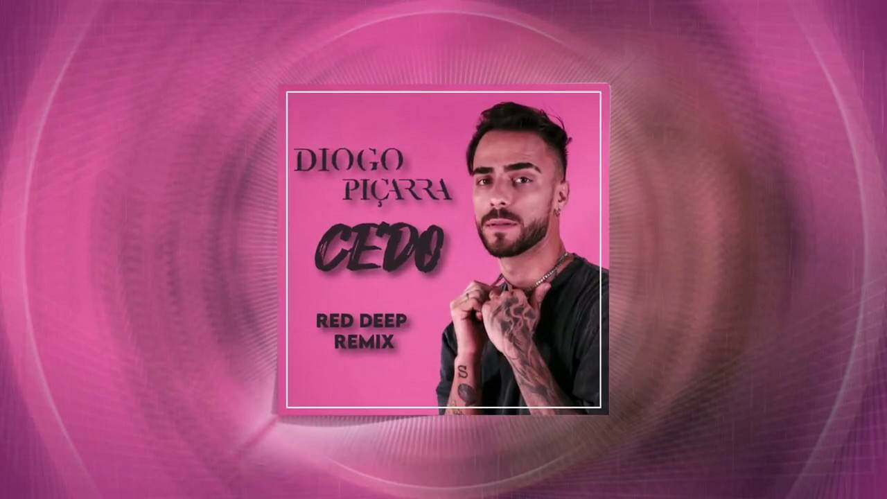 Canción Diogo Piçarra x Lhast - Cedo (Red Deep Remix)