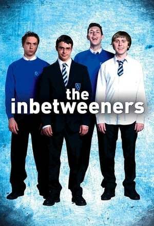 Serie The Inbetweeners