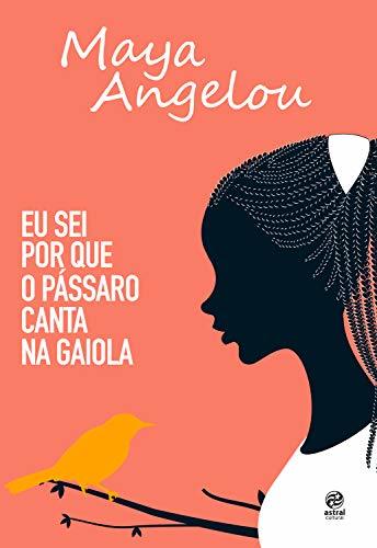 Libro Eu sei por que o pássaro canta na gaiola: Autobiografia de Maya