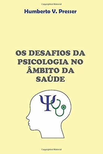 Os desafios da psicologia no âmbito da saúde