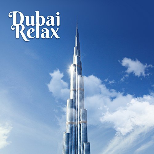 Dubai Relax - Música de Relaxamento de Férias