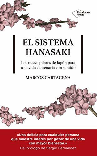 Book El Sistema Hanasaki: Los 9 pilares de Japón para una vida centenaria