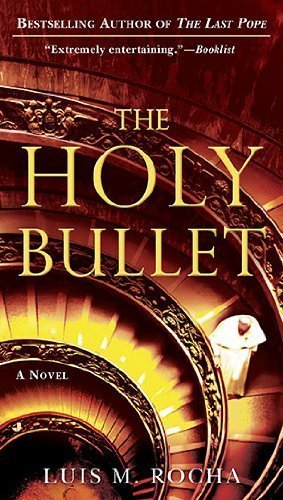 Libro The Holy Bullet by Luis Miguel Rocha