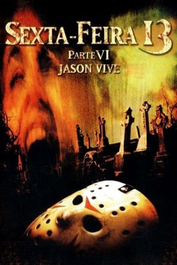 Friday the 13th Part VI: Jason Lives