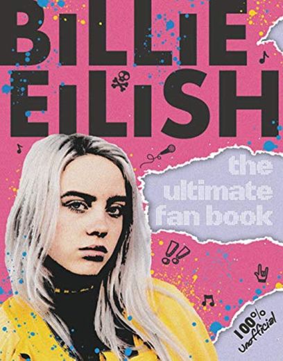 Billie Eilish: The Ultimate Fan Book