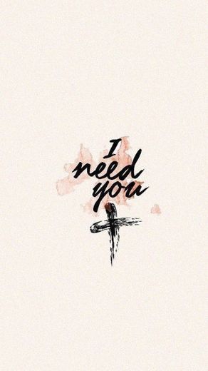 I need you 😍