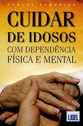 Libro Cuidar de Idosos com Dependência Física e Mental