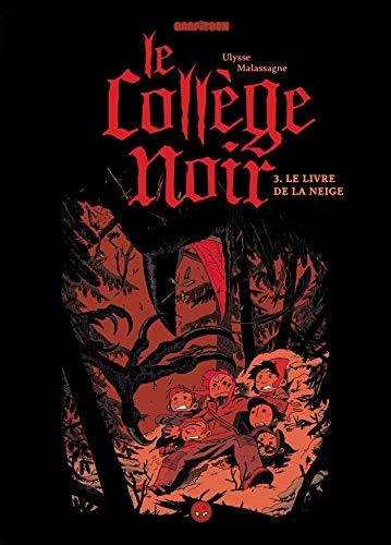 Books Le collège noir, Tome 03: Le livre de la neige