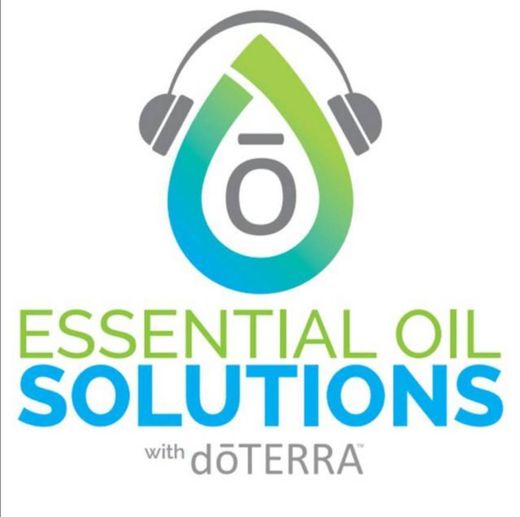 Podcast: Essential Oils Solutions with dōTERRA