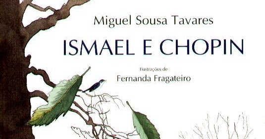 Books "Ismael e Chopin"-Miguel Sousa Tavares