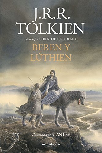 Libro Beren y Lúthien: Editado por Christopher Tolkien. Ilustrado por Alan Lee