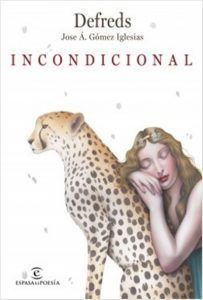 Incondicional - Defreds - Jose Á. Gómez Iglesias -5% en libros