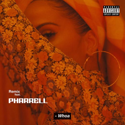 Whoa (feat. Pharrell Williams) - Remix