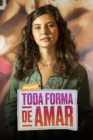 Serie Malhação - Toda Forma de Amar