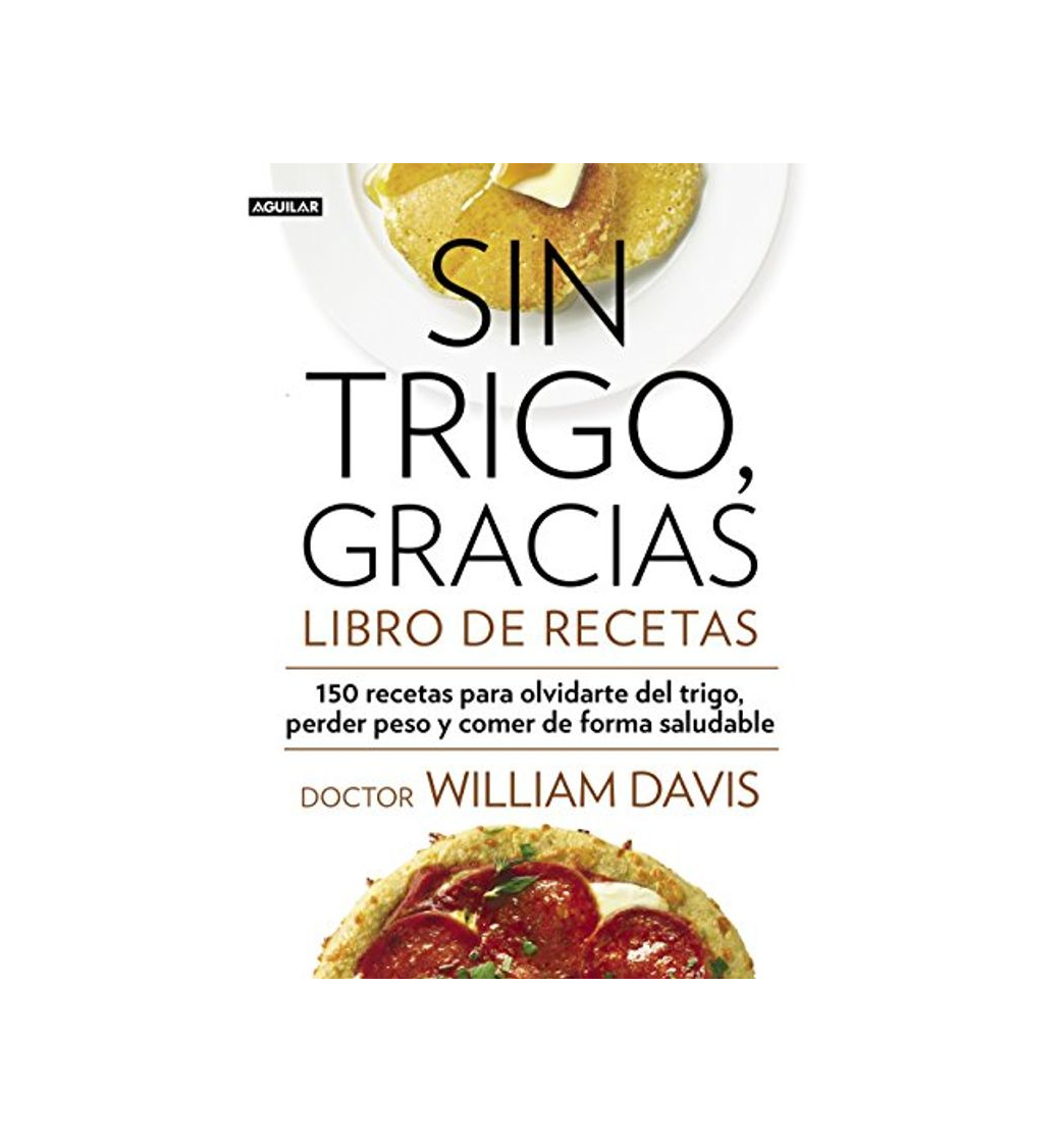 Sin trigo, gracias. Libro de recetas