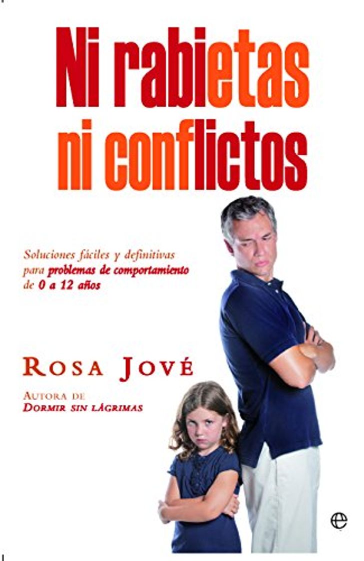 Books Ni rabietas ni conflictos: Soluciones fáciles y definitivas para problemas de comportamiento