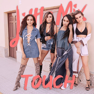 Canciones Little Mix - Touch