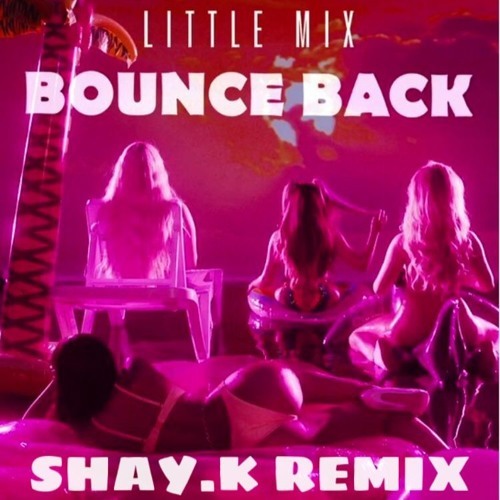 Canción Little Mix - Bounce Back