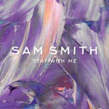 Stay whit me. Sam Smith