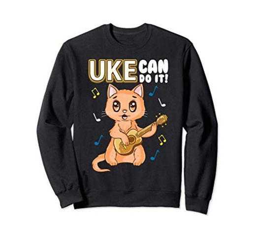 Cute & Funny Uke Can Do It! Ukulele Cat Pun Adorable Kitty Sudadera
