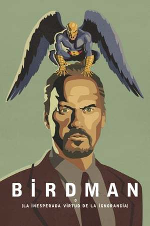 Movie Birdman o (la inesperada virtud de la ignorancia)