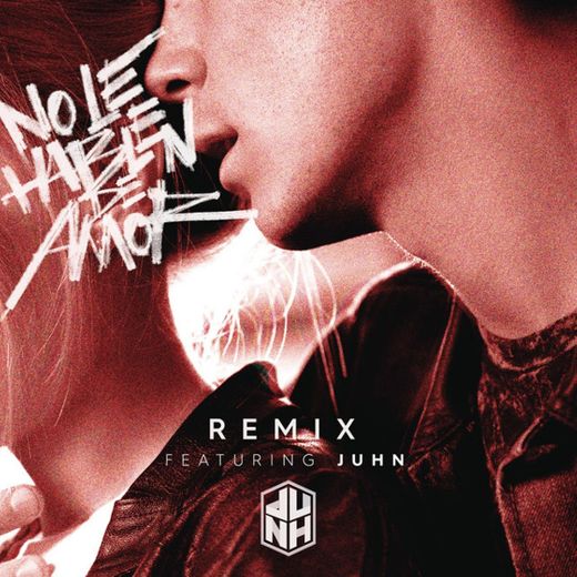 No Le Hablen de Amor (Remix) (feat. Juhn)