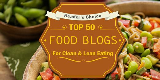 The 50 Best Healthy Food Blogs For Clean & Lean Eating