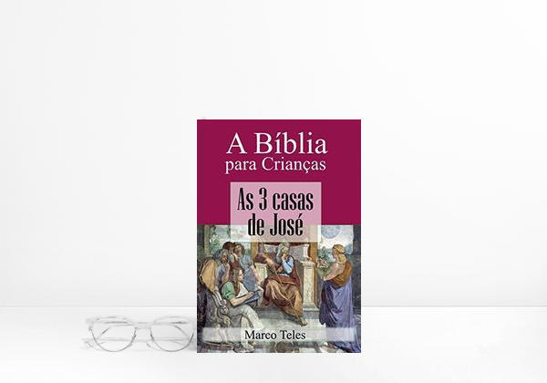 Livro A Bíblia para crianças: As 3 casas de José: A história de