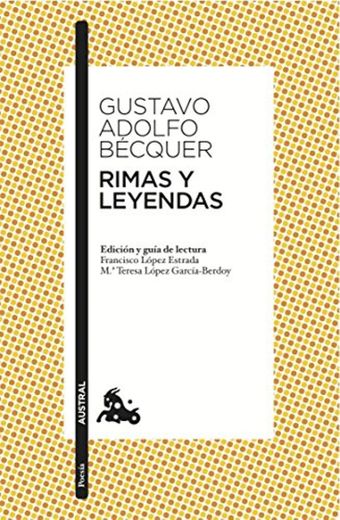 Rimas y Leyendas: Edición y guía de lectura de Francisco López Estrada  y Mª Teresa López García-Berdoy 