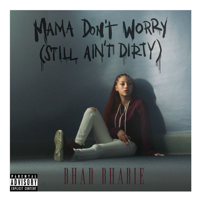 Music Mama Don't Worry (Still Ain't Dirty)