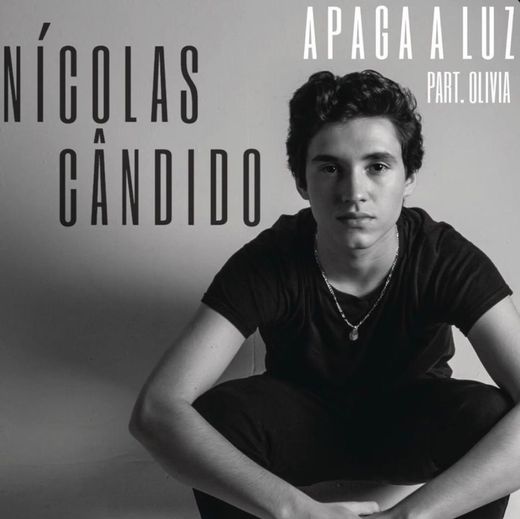 Nicolas Cândido - Apaga a Luz ft. Olívia 