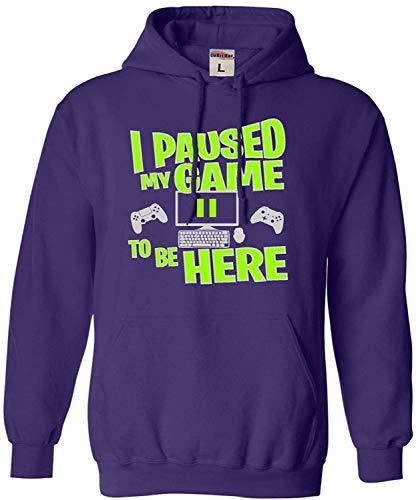 Place Adult I Paused My Game to Be Here Funny Gaming Sweatshirt Hoodie