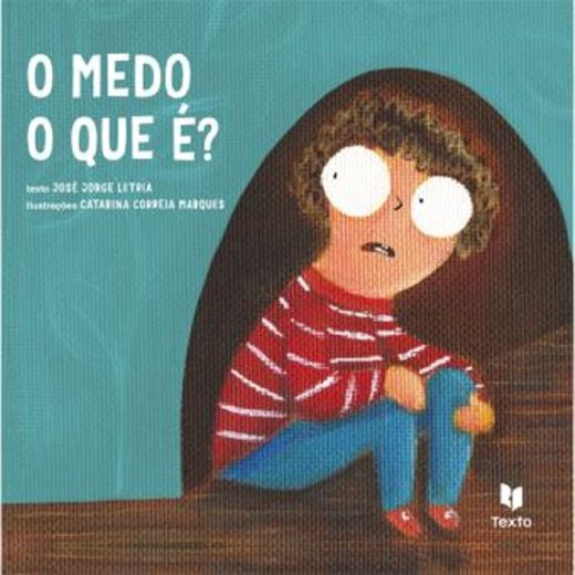 O Medo, o Que é?