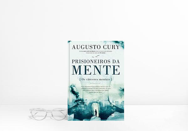 Prisioneiros da Mente. Os Cárceres Mentais