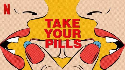 Take your pills