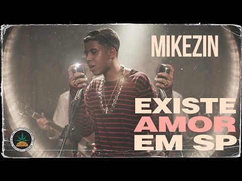 Mikezin - existe amor em sp 