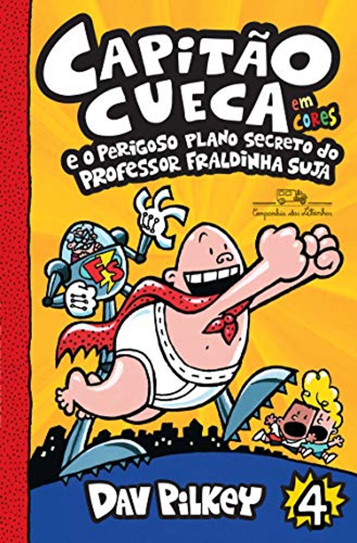 Book Capitão Cueca e o perigoso plano secreto do professor Fraldinha Suja