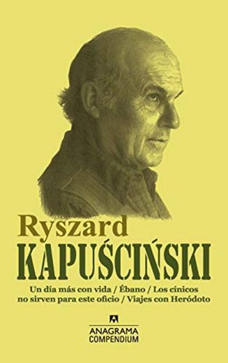 Ryszard Kapuscinski: Un día más con vida / Ébano / Los cínicos